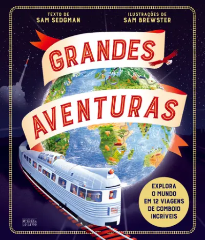 Capa do artigo Grandes Aventuras - Comboios