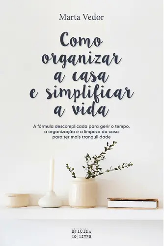 Capa do artigo Como organizar a casa e simplificar a vi