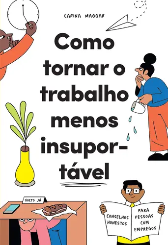 Capa do artigo Como tornar o trabalho menos insuportáve