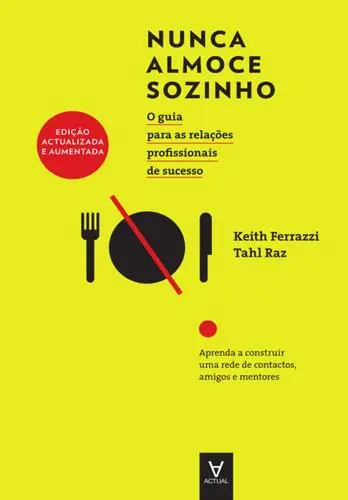 Capa do artigo Nunca Almoce Sozinho - Edição Actualizad