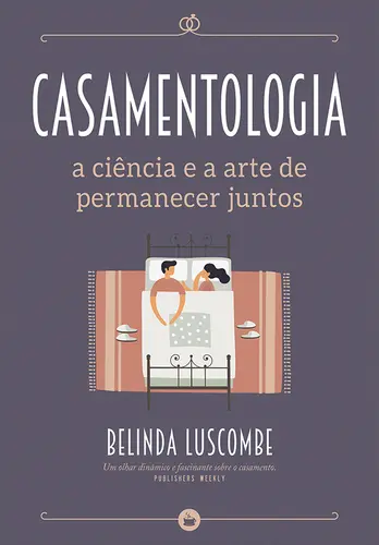 Capa do artigo Casamentologia - A Ciência e a Arte de P