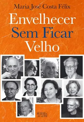 Envelhecer Sem Ficar Velho - (Imagem 2 de 3)