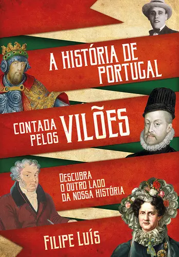 Capa do artigo A História de Portugal contada pelos Vil