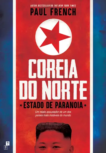 Capa do artigo Coreia do Norte - Estado de Paranoia