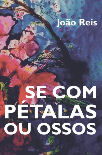Capa do artigo Se com Pétalas ou Ossos