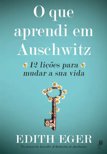 Capa do artigo O que aprendi em Auschwitz: 12 lições pa