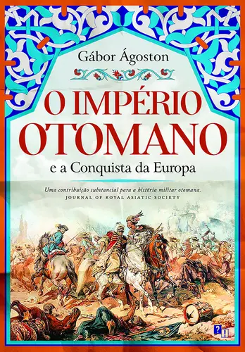Capa do artigo O Império Otomano e a Conquista da Europ