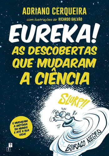 Capa do artigo Eureka! As Descobertas que Mudaram a Ciê