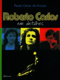 Roberto Carlos, Em Detalhes