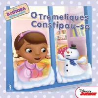 O Tremeliques Constipou-se - Doutora Bri