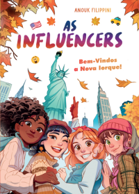 As Influencers 5 - Bem-Vindos a Nova Iorque!