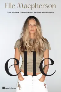 Elle: Vida, Lições e Como Aprende