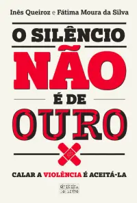 O Silêncio Não É de Ouro
