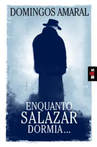 BIS - Enquanto Salazar Dormia...