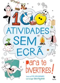 100 Atividades Sem Ecrã Para Te Divertir