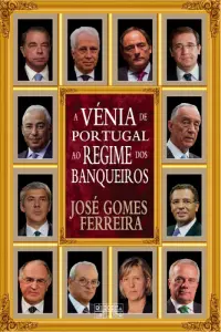 A vénia de Portugal ao regime Banqueiros