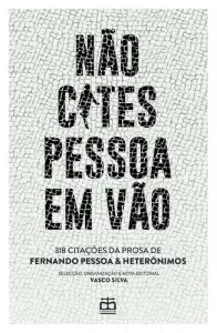 Não Cites Pessoa em Vão - 318 Citações d