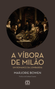 A Víbora de Milão - Um romance da Lombar